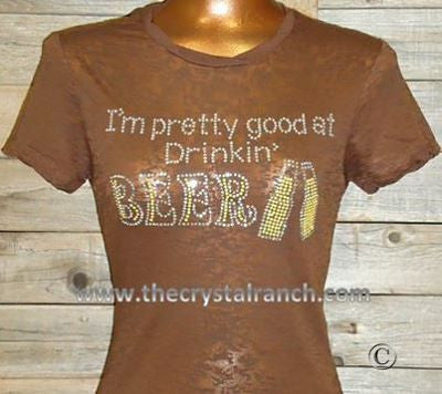 #3013T I'm Pretty Good at Drinkin' Beer! Tee