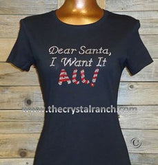 TH005 Dear Santa, I want it All! Rhinestone Tee