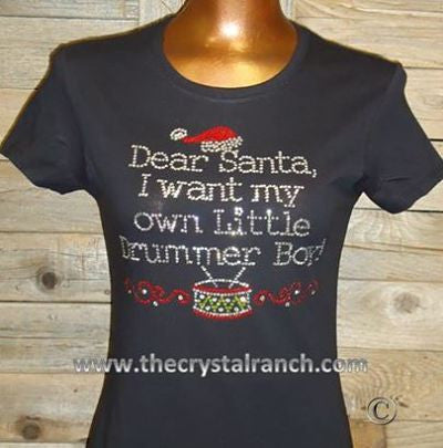 TH112 Dear Santa, I want my own Little Drummer Boy! Rhinestone Tee