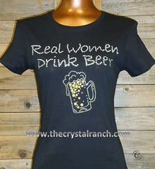 TB016 Real Women Drink Beer! Rhinestone Tee