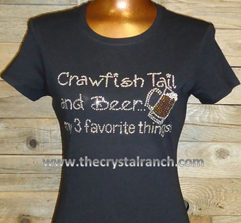 TB028 Crawfish Tail and Beer... my 3 favorite things! Rhinestone Tee