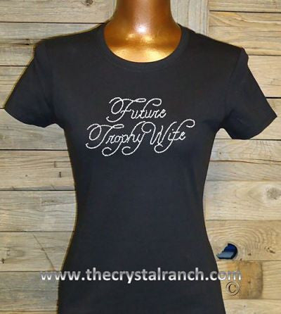 TF012 Future Trophy Wife Rhinestone Tee