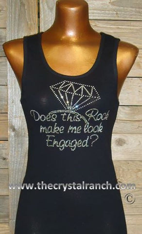 TF061 Does this Rock Make me Look Engaged? Rhinestone Tee