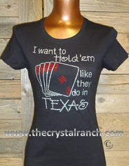 TG075 I want to hold em like they do in Texas Rhinestone Tee