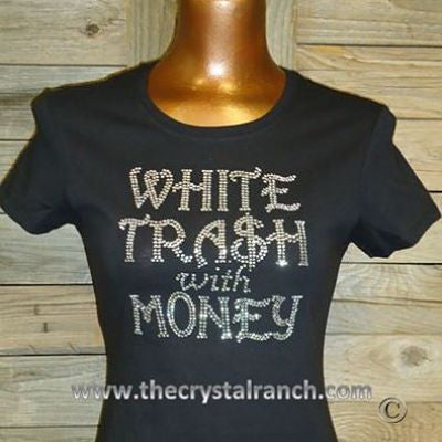 TG107 White Trash With Money Rhinestone Tee