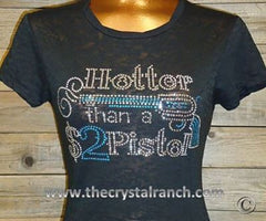 TR061 Hotter than a $2 Pistol Tee