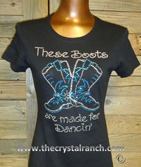 TR089 These Boots are made for Dancin' Rhinestone Tee