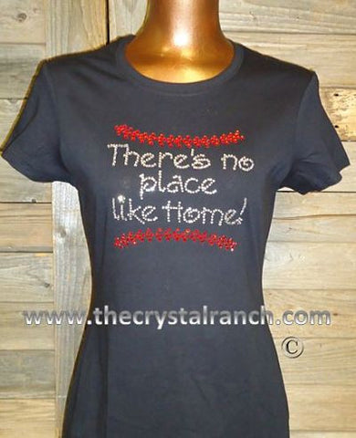 TS218 There's no place like Home Rhinestone Tee