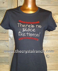 TS218 There's no place like Home Rhinestone Tee