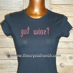 TB001 got wine? Rhinestone tee