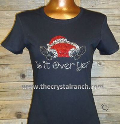 TH082 Is it Over Yet? Rhinestone Tee