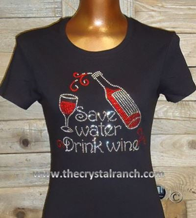 TB049 Save Water, Drink Wine! Rhinestone Tee