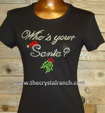 TH038 Who's your Santa? Rhinestone Tee